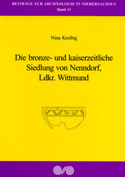 Nina Kreibig
Die bronze- und kaiserzeitliche Siedlung von Nenndorf, Ldkr. Wittmund