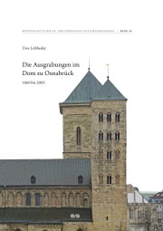 Uwe Lobbedey
Die Ausgrabungen im Dom zu Osnabrück. 1866 bis 2003